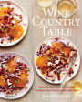 Wine Country Table: With Recipes that Celebrate California's Sustainable Harvest