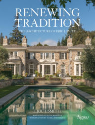 Title: Renewing Tradition: The Architecture of Eric J. Smith, Author: Eric J. Smith