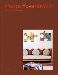 Title: Pierre Yovanovitch: Interior Architecture, Author: Pierre Yovanovitch