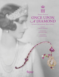 Title: Once Upon a Diamond: A Family Tradition of Royal Jewels, Author: Dimitri