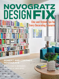Title: Novogratz Design Fix: Chic and Stylish Tips for Every Decorating Scenario, Author: Cortney Novogratz