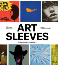 Title: Art Sleeves: Album Covers by Artists, Author: DB Burkeman