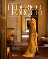 Title: The World of Federico Forquet: Italian Fashion, Interiors, Gardens, Author: Hamish Bowles