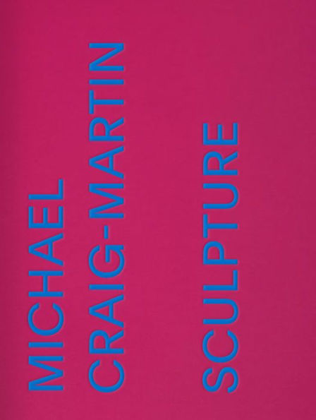 Michael Craig-Martin: Sculpture