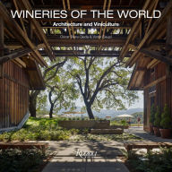 Title: Wineries of the World: Architecture and Viniculture, Author: Oscar Riera Ojeda