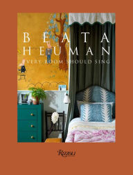 Kindle download books on computer Beata Heuman: Every Room Should Sing 9780847869848 by Beata Heuman (English literature)