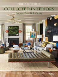 Title: Collected Interiors: Rooms That Tell a Story, Author: Philip Mitchell