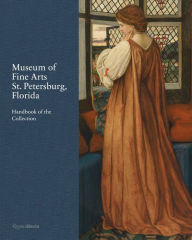 Title: Museum of Fine Arts, St. Petersburg, Florida: Handbook of the Collection, Author: Kristen Shepherd