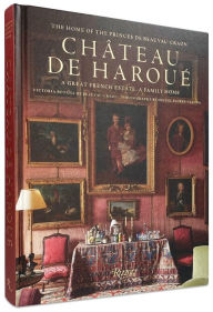 Free audio books downloads Château de Haroué: The Home of the Princes de Beauvau-Craon (English literature) by  9780847870929 DJVU iBook MOBI