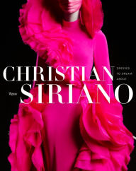 Google books to pdf download Christian Siriano: Dresses to Dream About 9780847871070  by 