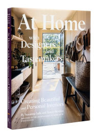 Ebook share download free At Home with Designers and Tastemakers: Creating Beautiful and Personal Interiors 9780847871315 DJVU MOBI ePub by 