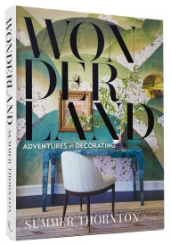 Pdf files free download books Wonderland: Adventures in Decorating English version iBook PDF DJVU by 