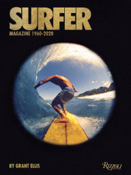 Title: Surfer Magazine: 1960-2020, Author: Grant Ellis
