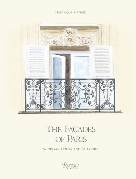 The Façades of Paris: Windows, Doors, and Balconies