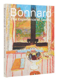 Title: Bonnard: The Experience of Seeing, Author: Barry Schwabsky