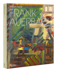 Title: Frank Auerbach: Revised and Expanded Edition, Author: William Feaver