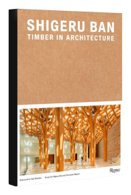 Title: Shigeru Ban: Timber in Architecture, Author: Laura Britton