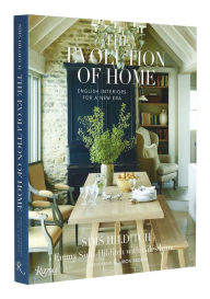 Book for download free The Evolution of Home: English Interiors for a New Era