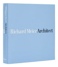 Textbook download forum Richard Meier, Architect: Volume 8 by Richard Meier, Kurt W. Forster, Alberto Campo Baeza, Richard Meier, Kurt W. Forster, Alberto Campo Baeza 9780847872497
