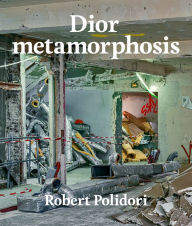 Title: Dior metamorphosis, Author: Robert Polidori