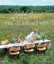 Title: Fresh Air Affairs: Entertaining with Style in the Great Outdoors, Author: Lela Rose