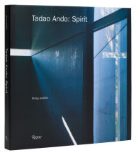 Title: Tadao Ando: Spirit: Places for Meditation and Worship, Author: Philip Jodidio