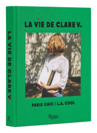 Download books on ipad free La Vie de Clare V.: Paris Chic/L.A. Cool