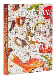 Jay Reifel & Victoria Flexner celebrate A HISTORY OF THE WORLD IN 10 DINNERS