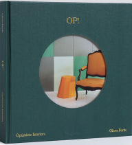 Title: OP! Optimistic Interiors, Author: Oliver Furth