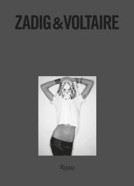 Title: Zadig & Voltaire: Established 1997 in Paris, Author: Thierry Gillier