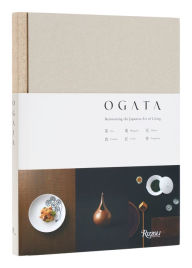 Title: Ogata: Reinventing the Japanese Art of Living, Author: Shinichiro Ogata