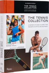 Title: The Tennis Collection: A History of Iconic Players, Their Rackets, Outfits, and Equipment, Author: Gustavo Fernández