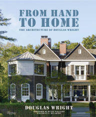 Title: From Hand to Home: The Architecture of Douglas Wright, Author: Douglas Wright