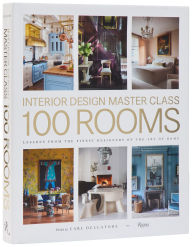 Title: Interior Design Master Class: 100 Rooms: Lessons from the Finest Designers on the Art of Home, Author: Carl Dellatore