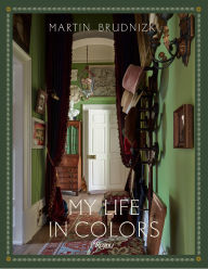 Title: My Life in Colors: By Martin Brudnizki, Author: Martin Brudnizki