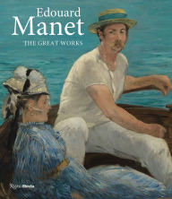 Title: Édouard Manet: The Great Works, Author: Kathryn Calley Galitz