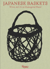 Title: Japanese Baskets: Woven Art for an Endandgered Planet, Author: Joe Earl