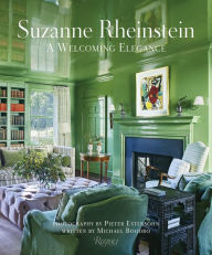 Title: Suzanne Rheinstein: A Welcoming Elegance, Author: Suzanne Rheinstein