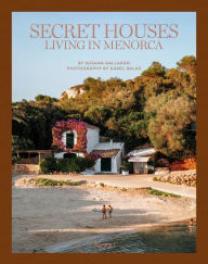 Title: Secret Houses: Living in Menorca, Author: Susana Gallardo