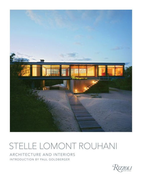 Stelle Lomont Rouhani: Architecture and Interiors