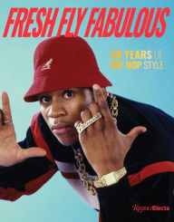 Download free Fresh Fly Fabulous: 50 Years of Hip Hop Style ePub RTF (English literature)