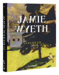 Title: Jamie Wyeth: Unsettled, Author: Amanda C. Burdan