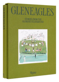 Title: Gleneagles: Stories from the Glorious Playground, Author: JAMES COLLARD