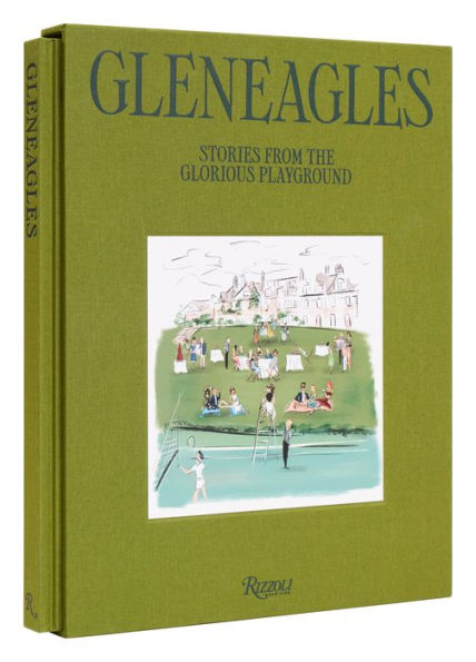 Gleneagles: Stories from the Glorious Playground