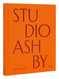 Free download of books to read Studio Ashby: Home Art Soul in English ePub DJVU 9780847899975