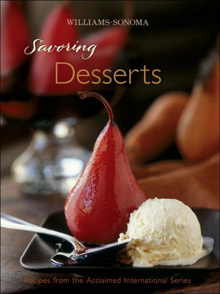 WILLIAMS-SONOMA SAVORING DESSERTS