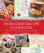 Southern Living Heirloom Recipe Cookbook: The Food We Love From The Times We Treasure