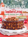 Christmas With Southern Living: Savor * Entertain * Decorate * Share