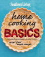 Southern Living Home Cooking Basics: A Complete Illustrated Guide to Southern Cooking