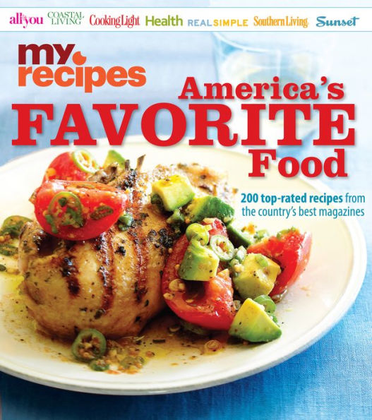 MyRecipes America's Favorite Food: 200 top-rated recipes from the country's best magazines (PagePerfect NOOK Book)